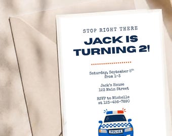 May include: A white birthday invitation card featuring the text STOP RIGHT THERE JACK IS TURNING 2! followed by event details including Saturday, September 5th from 1-3, Jack's House, 123 Main Street, and RSVP to Michelle at 123-456-7890 with a police car graphic.