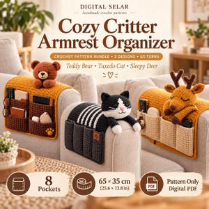 May include: A crochet pattern bundle for three armrest organizers featuring a teddy bear, tuxedo cat, and sleepy deer. The organizers have 8 pockets and measure 25.6 by 13.8 inches. The text reads Digital Selar, Cozy Critter Armrest Organizer.