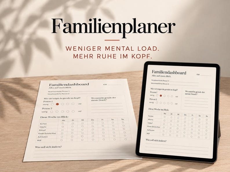 May include: A printed paper family planner and a digital tablet displaying a matching Familiendashboard template. The documents feature sections for tracking mental load, weekly tasks, and personal responsibilities with checkboxes and rating scales.