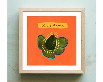 AVOCADO TIME! Avocado Art Print