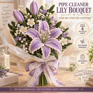 May include: A pipe cleaner lily bouquet DIY pattern featuring purple and white lily flowers, green leaves, and pearl accents. The text reads Pipe Cleaner Lily Bouquet, Step-by-Step DIY Pattern, 8 Detailed Parts, Beginner Friendly, Materials List.