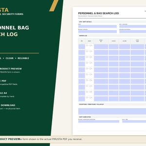 May include: A white Personnel & Bag Search Log form with a dark green sidebar featuring the text PIRUSTA PROFESSIONAL SECURITY FORMS. The document includes fields for site details, security officers, and a grid for tracking search times and outcomes.