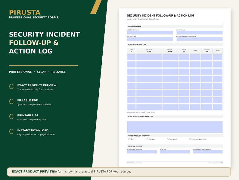 以下が含まれることがあります： PIRUSTA PROFESSIONAL SECURITY FORMSというテキストが記載されたダークグリーンのサイドバーを持つ、セキュリティインシデントのフォローアップおよびアクションログフォーム。白い文書には、インシデントの詳細、アクションログテーブル、ステータスチェックボックスのセクションが含まれています。