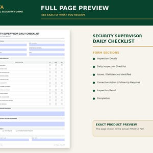 May include: A Security Supervisor Daily Checklist form featuring sections for inspection details, a daily inspection checklist, issues or deficiencies identified, corrective action or follow-up required, inspection results, and completion signatures.