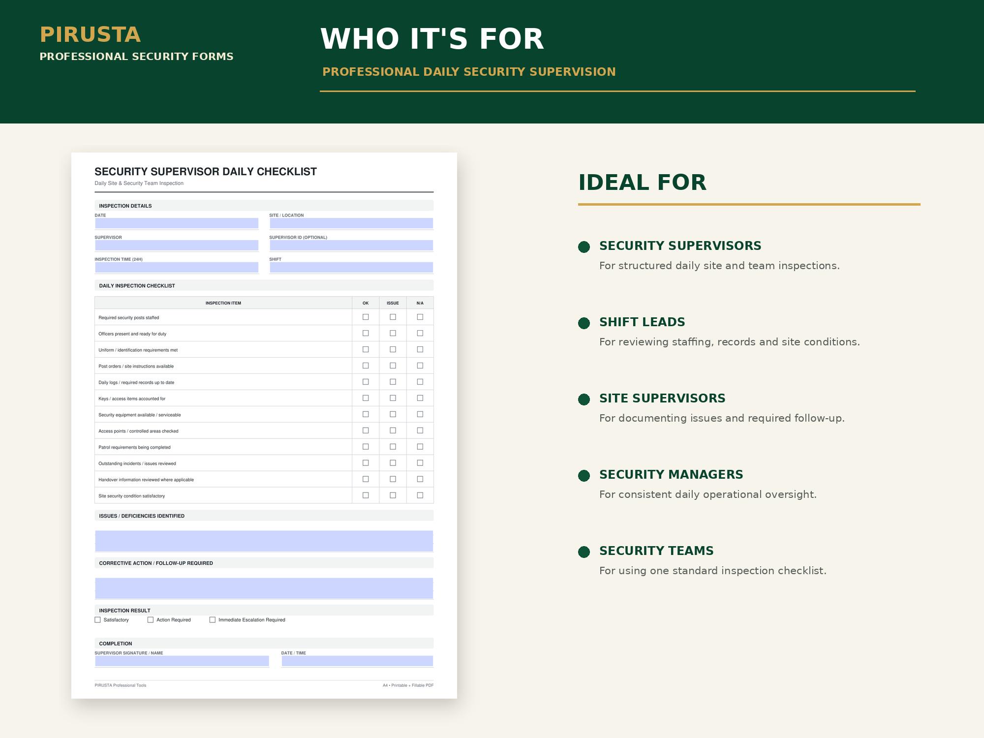 May include: A white security supervisor daily checklist form with blue input fields, black text, and headers including PIRUSTA PROFESSIONAL SECURITY FORMS, WHO IT'S FOR, and IDEAL FOR, listing roles like security supervisors and shift leads.