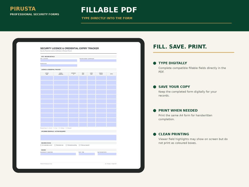 May include: A digital Security Licence & Credential Expiry Tracker fillable PDF form. The document features a table for tracking credentials, expiry dates, and status. Text includes PIRUSTA PROFESSIONAL SECURITY FORMS, FILLABLE PDF, and FILL. SAVE. PRINT.
