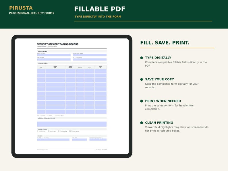 May include: A digital Security Officer Training Record fillable PDF template by Pirusta. The document features light blue input fields for officer details and training logs. Text includes FILLABLE PDF, TYPE DIRECTLY INTO THE FORM, and FILL. SAVE. PRINT.