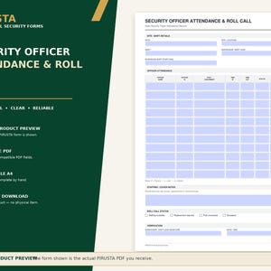 May include: A digital Security Officer Attendance & Roll Call form by PIRUSTA. The document features sections for site details, officer attendance with columns for name, ID, assignment, time in, time out, status, and notes, plus staffing and verification.