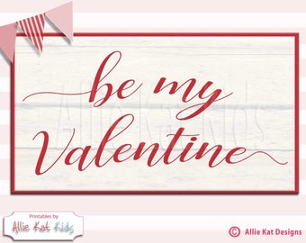 Be my Valentine, Instant Download JPEG, PNG, PDF