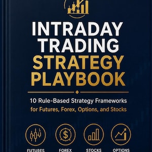 May include: A dark blue hardback book titled INTRADAY TRADING STRATEGY PLAYBOOK in white and gold lettering. The cover displays a gold candlestick chart icon, the subtitle 10 Rule-Based Strategy Frameworks for Futures, Forex, Options, and Stocks, and four circular icons.