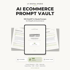 Puede incluir: Un producto digital titulado AI Ecommerce Prompt Vault de LY Digital Studio, que contiene 100 prompts de ChatGPT y Claude para Shopify y comercio electrónico. Incluye un gráfico de tableta central, dos documentos y etiquetas.