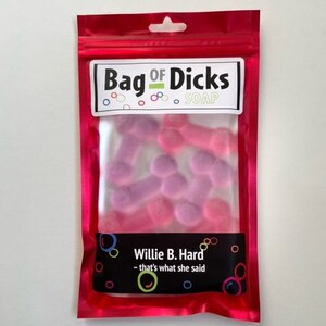 Bag of Dicks Soap - Willie B. Hard