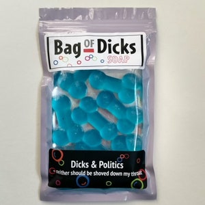 Bag of Dicks Soap - Dicks & Politics