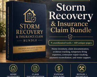 May include: A dark blue binder titled Storm Recovery & Insurance Claim Bundle with gold text and a house icon. The cover features the text Organize. Document. Recover. We've got you covered. The system includes 9 tools and 169 pages in US Letter size.