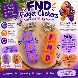 May include: Two rectangular fidget clickers with keychains, one purple with orange letters and one orange with purple letters, each displaying the text FND. The design includes butterfly graphics and text promoting the FND Ashfield & Notts Support Group, with information about donations and support.