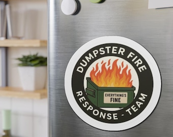 Dumpster Fire Response Team Car Bumper Fridge Office Magnet | Everything's Fine