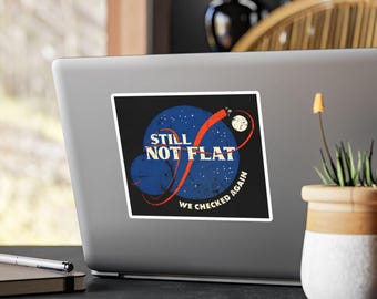 Still Not Flat We Checked space logo Water Bottle Car Window Bumper Sticker | Vinyl Laptop Journal Phone Decal
