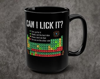 Can I Lick It? Periodic Table Coffee Tea Beverage Mug, Black Ceramic Science Chemistry 15oz.