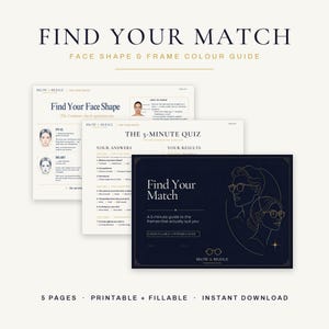 May include: A 5-page printable and fillable guide titled Find Your Match: Face Shape & Frame Colour Guide. The document includes a 5-minute quiz, face shape identification charts for oval and heart shapes, and illustrations of people wearing glasses.