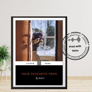 May include: A framed vertical print featuring a photograph of a vase with purple and white flowers near a window. Below the image, a white band contains the text LISTEN HERE with a QR code, followed by a black section with the text YOUR FAVOURITE POEM By Author. A circular stamp on the right reads Print with Voice.