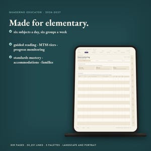 May include: A digital planner titled Quaderno Educator 2026-2027 on a tablet screen. The text reads Made for elementary, six subjects a day, six groups a week, guided reading, MTSS tiers, progress monitoring, standards mastery, accommodations, families.