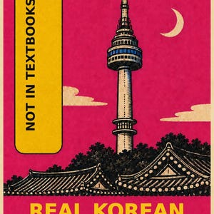 May include: A rectangular book cover with a vibrant pink background featuring a tall communication tower, traditional tiled roofs, and a crescent moon. Text includes NOT IN TEXTBOOKS, VOL.1, REAL KOREAN, GREETINGS, GOODBYES & THANKS, and Kim Gibum.