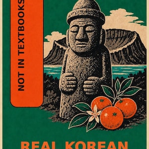 May include: A book cover titled NOT IN TEXTBOOKS VOL.3 REAL KOREAN REACTIONS, TEXTING & NUANCE. The design features a stone statue, three orange citrus fruits with green leaves, and a mountain landscape against a dark green background.