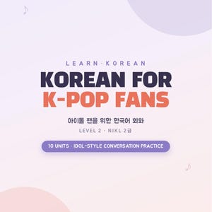 May include: A light purple and pink educational book cover titled LEARN KOREAN KOREAN FOR K-POP FANS. It includes the text 아이돌 팬을 위한 한국어 회화, LEVEL 2 NIKL 2급, 10 UNITS IDOL-STYLE CONVERSATION PRACTICE, with 지호 & 하린 (original characters) and SPEAK KOREAN LIKE YOUR BIAS.