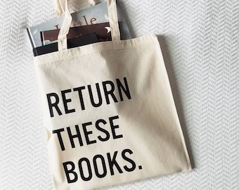 Handmade &quot;Return These Books&quot; Tote Bag - Custom Tote Bag - Library Bag - Custom Library Tote Bag