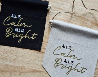 Handmade All is Calm All is Bright Wall Banner - Custom Christmas Banner - Holiday Wall Decor