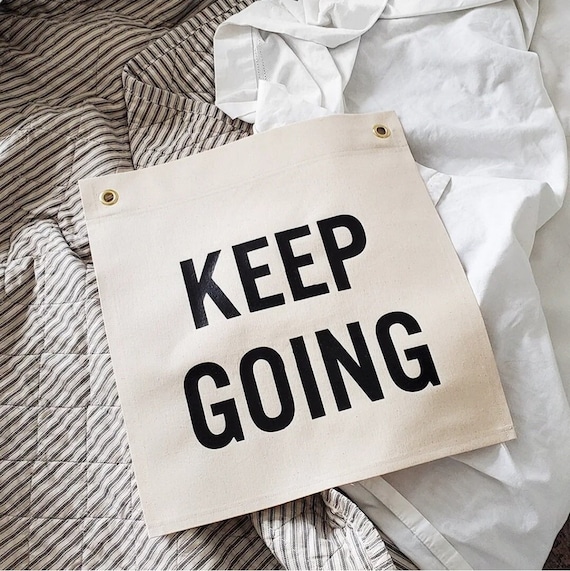 Handmade KEEP GOING Wall Banner - Motivational Wall Pennant - Custom Handmade Wall Decor