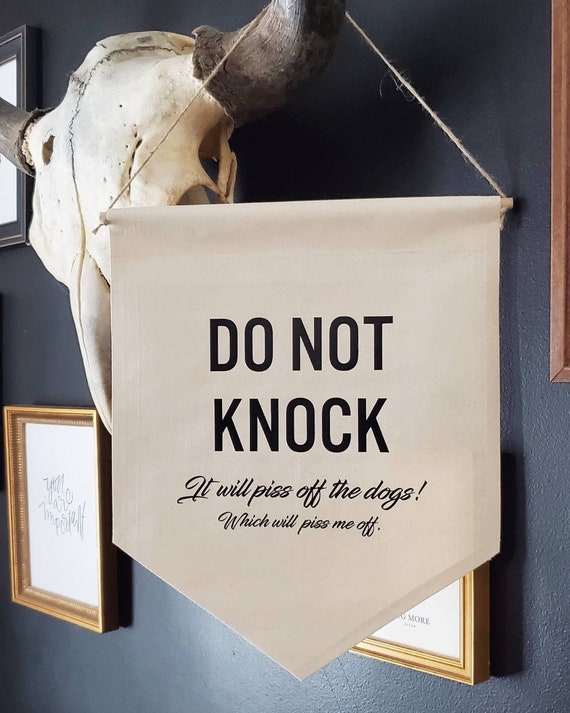 Handmade "DO NOT KNOCK" Front Door Banner - Custom Front Door Sign - Funny Front Door Sign - Handmade Beware of Dog Banner