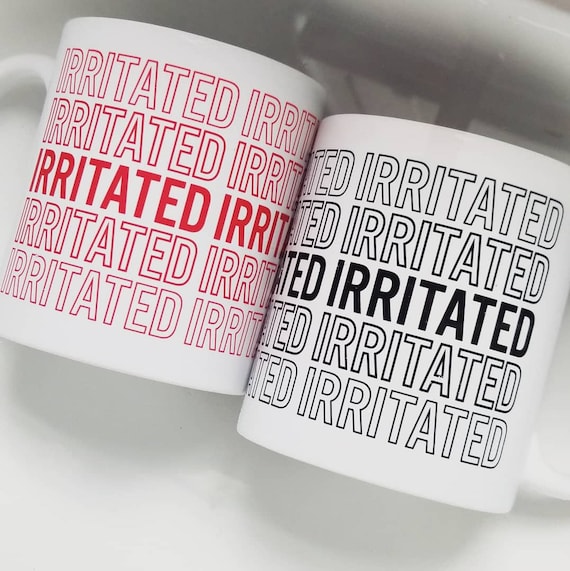 Handmade IRRITATED Coffee Mug - Handmade Coffee Cup - Irritated Coffee Cup - Handmade Custom Coffee Mug