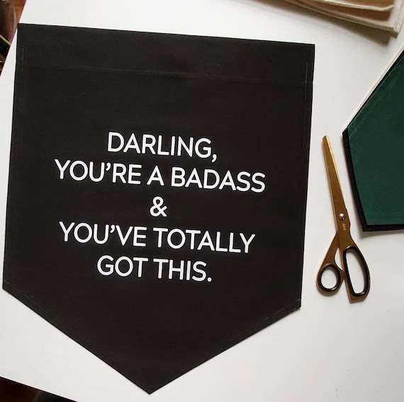 Handmade Darling You're a Badass Wall Banner - Woman Encouragment - Uplifting Postivity Banner for Woman - Custom Women Empowerment Banner