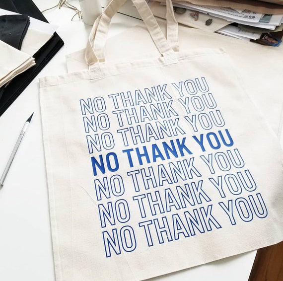 Handmade "No Thank You" Tote Bag - Custom Handmade Tote Bag - Custom Canvas Tote Bag