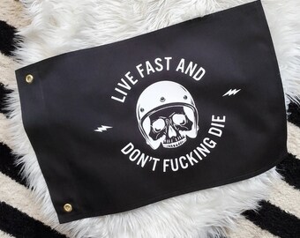 Handmade "Live Fast And Don't Fucking Die" Wall Banner