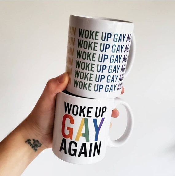 Handmade Woke Up Gay Again Coffee Mug - Pride Coffee Cup - Handmade Rainbow Pride Mug - LGBTQ Mug