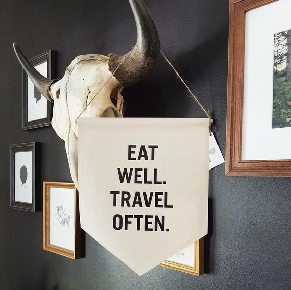 Handmade Eat Well Travel Often Banner - Handmade Custom Wall Banner - Custom Fabric Wall Hanging