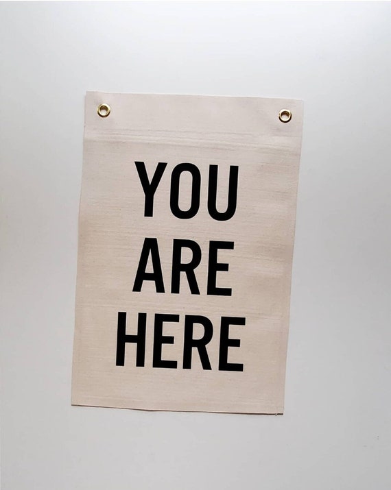 Handmade "You Are Here" Wall Banner - Custom Rectangle Wall Hanging - You Are Here Fabric Flag - Custom Fabric Wall Banner