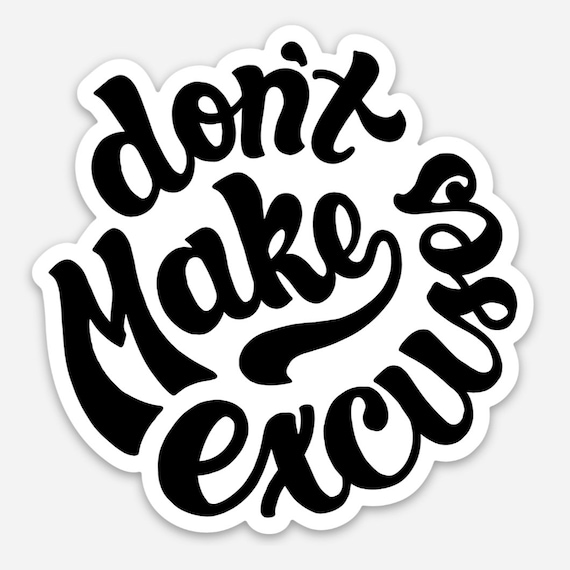 Don't Make Excuses Weatherproof Sticker - Hand Drawn Joshua Red Sticker