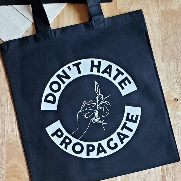 Handmade "Don't Hate Propagate" Wall Banner - Handmade Propagation Banner - Don't Hate Propagate Wall Hanging - Tote Bag