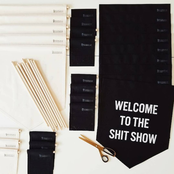 Handmade WELCOME to the SHIT SHOW Banner - Handmade Fabric Wall Hanging - Custom Wall Banner - Custom Penant