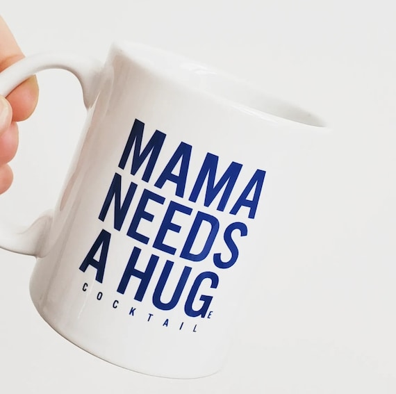 LAST CHANCE - Handmade Mama Needs A Hug Coffee Mug - Custom Mom Coffee Cup - Mama Needs A Huge _____ Cup