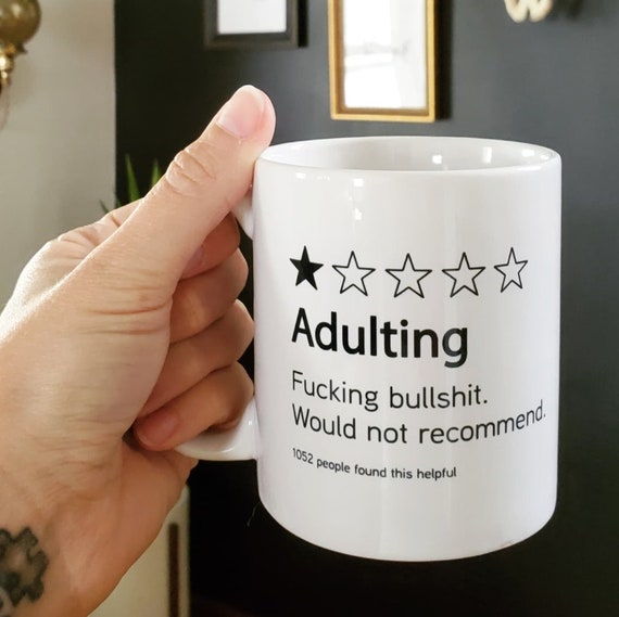 Handmade Adulting Review Coffee Mug - Adulting Coffee Cup - Funny Adult Coffee Mug - Adulting Humor