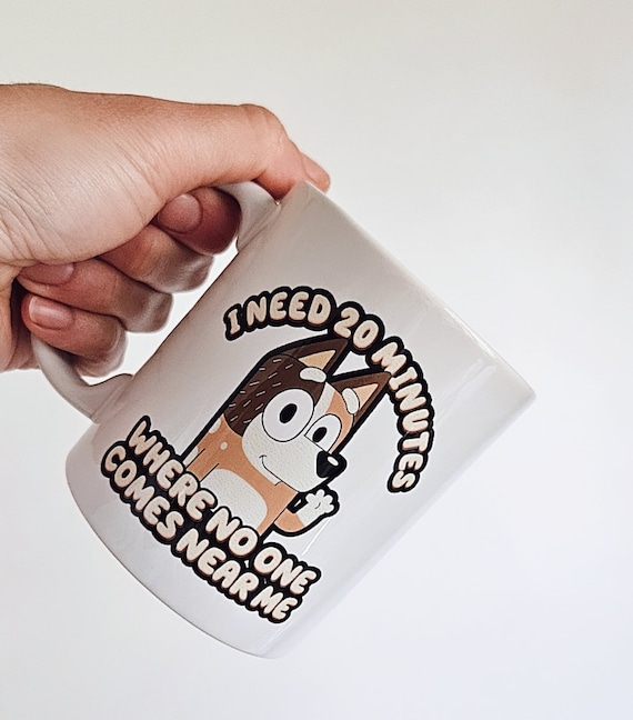 Handmade "I need 20 minutes" Chilli Coffee Cup - Bluey Mom Coffee Mug