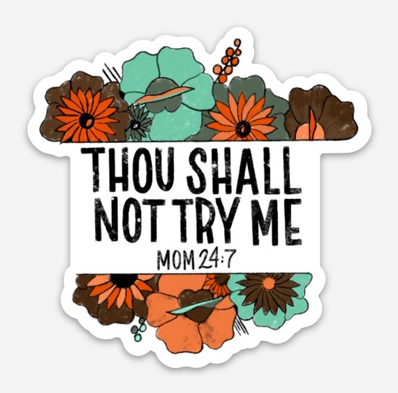 Kayla Peake "11th Commandment" Weatherproof Sticker - Hand Drawn "Thou Shall Not Try Me" Sticker