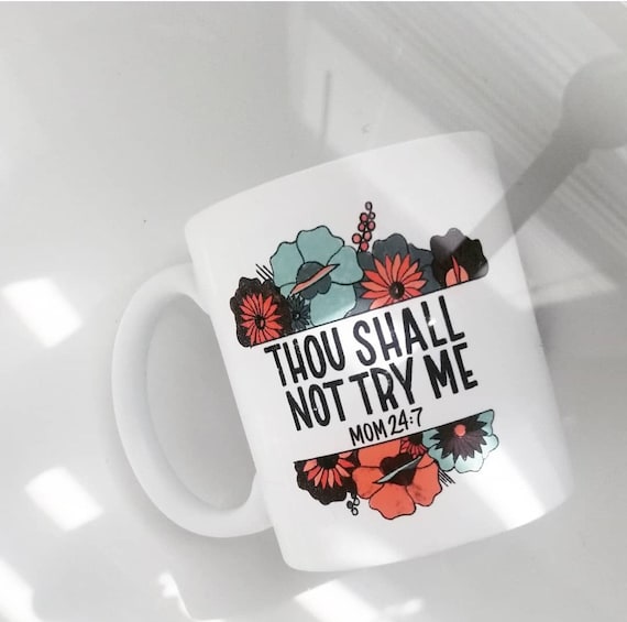 Handmade Kayla Peake "11th Commandment" Mug - Handmade 11th Commandment Coffee Cup - Hand Drawn "Thou Shall Not Try Me" Mug