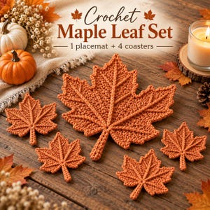 May include: A crochet maple leaf set consisting of one large placemat and four smaller coasters in a burnt orange yarn. The set is labelled with the text Crochet Maple Leaf Set 1 placemat + 4 coasters. The items feature a detailed leaf vein pattern.