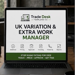 Op de afbeelding: Een laptopscherm met het logo van Trade Desk Templates Co en de tekst UK Variation & Extra Work Manager. Daaronder staan iconen voor Variations, Pricing, Approvals, Invoicing, Follow Up en Reports, met de tekst Stop Doing Extras For Free.