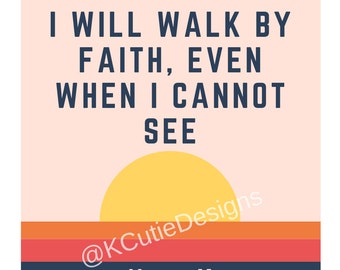 2 Corinthians 5:7 | Walk by Faith | Bible Verse Printable Digital File